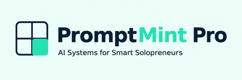 PromptMint Pro logo with a four-panel icon and the tagline AI Systems for Smart Solopreneurs on a light mint background. 480x160